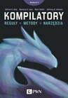 ebook Kompilatory - Alfred V. Aho,Jeffrey Ullman,Monica S. Lam,Ravi Sethi