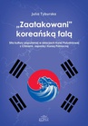 ebook Zaatakowani koreańską falą - Julia Tyburska