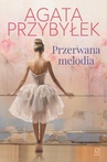 ebook Przerwana melodia - Agata Przybyłek