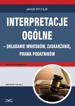 ebook Interpretacje ogólne – składanie wniosków, zaskarżanie, prawa podatników