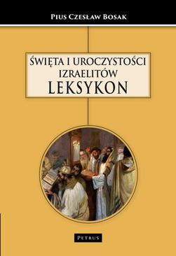 ebook ŚWIĘTA I UROCZYSTOŚCI IZRAELITÓW LEKSYKON