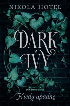 ebook Dark Ivy. Kiedy upadnę (t.1)