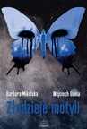 ebook Złodzieje motyli - Barbara Mikulska,Wojciech Gunia