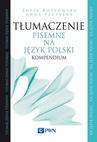 ebook Tłumaczenie pisemne na język polski - Zofia Kozłowska,Anna Szczęsny