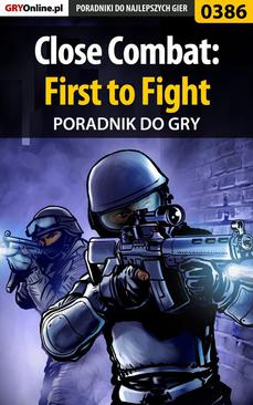 ebook Close Combat: First to Fight - poradnik do gry