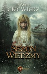 ebook Sezon Wiedźmy - Paweł Ciećwierz