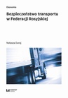 ebook Bezpieczeństwo transportu w Federacji Rosyjskiej - Natasza Duraj