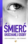 ebook Śmierć ukochanej osoby - Josh McDowell,Ed Stewart