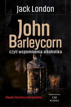 ebook John Barleycorn, czyli Wspomnienia alkoholika