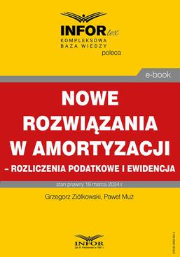 ebook Nowe rozwiązania w amortyzacji – rozliczenie podatkowe i ewidencja