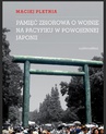 ebook Pamięć zbiorowa o wojnie na Pacyfiku w powojennej Japonii - Maciej Pletnia