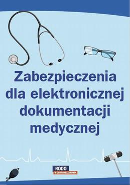 ebook Zabezpieczenia dla elektronicznej dokumentacji medycznej