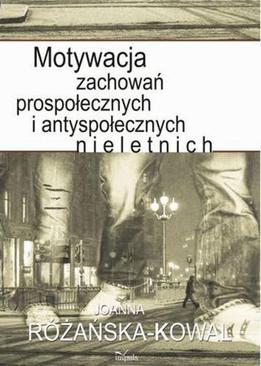 ebook Motywacja zachowań prospołecznych i antyspołecznych nieletnich