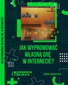 ebook Jak wypromować własną grę w Internecie - Ireneusz Kołodziejczyk