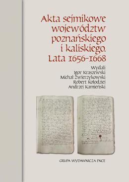 ebook Akta sejmikowe województw poznańskiego i kaliskiego. Lata 1656-1668