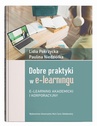 ebook Dobre praktyki w e-learningu. E-learning akademicki i korporacyjny - Lidia Pokrzycka,Paulina Niedziółka