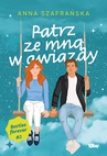 ebook Patrz ze mną w gwiazdy - Anna Szafrańska