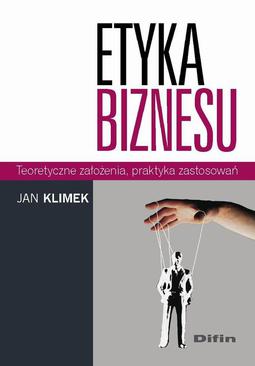 ebook Etyka biznesu. Teoretyczne założenia, praktyka zastosowań