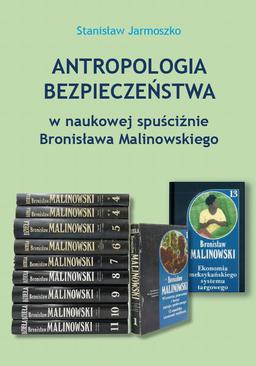 ebook Antropologia bezpieczeństwa w naukowej spuściźnie Bronisława Malinowskiego