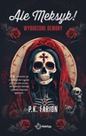 ebook Ale Meksyk! Wybudzone demony - P.K. Farion