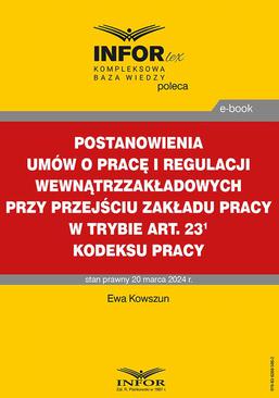 ebook Postanowienia umów o pracę i regulacji wewnątrzzakładowych przy przejściu zakładu pracy w trybie art. 231 Kodeksu pracy