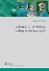 ebook Jakość i marketing usług medycznych - Katarzyna Krot