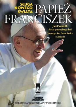ebook Papież Franciszek. Sługa nowego świata