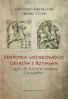 ebook Historia wojskowości Greków i Rzymian. Część III. Rzym w okresie Cesarstwa - Johannes Kromayer,Georg Veith