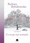 ebook Co tu po nas zostanie. Saga część VIII - Barbara Rybałtowska