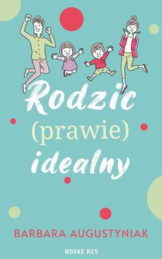 ebook Rodzic (prawie) idealny