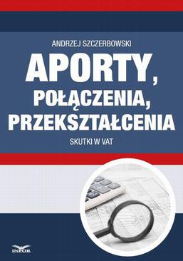 ebook Aporty, połączenia, przekształcenia - skutki w VAT