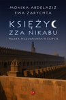 ebook Księżyc zza nikabu. Polska muzułmanka w Egipcie. - Monika Abdelaziz,Ewa Zarychta