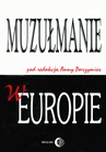 ebook Muzułmanie w Europie - Opracowanie zbiorowe,praca zbiorowa