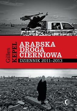 ebook Arabska droga cierniowa. Dziennik 2011-2013