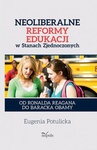 ebook Neoliberalne uwikłania edukacji - Eugenia Potulicka,Joanna Rutkowiak