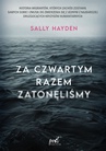 ebook Za czwartym razem zatonęliśmy - Sally Hayden