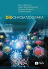 ebook Biochromatografia - Zygfryd Witkiewicz,Joanna Kałużna-Czaplińska,Irena Malinowska,Waldemar Wardencki