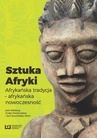 ebook Sztuka Afryki - Aneta Pawłowska,Julia Sowińska-Heim