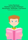 ebook Podstawy Języka Polskiego: Morfologia, Stylistyka i Literatura - Luiza Harrison