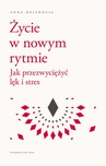 ebook Życie w nowym rytmie - Anna Dziurdzia