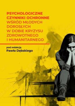 ebook Psychologiczne czynniki ochronne wśród młodych dorosłych w dobie kryzysu zdrowotnego i humanitarnego