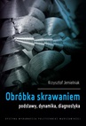 ebook Obróbka skrawaniem. Podstawy, dynamika, diagnostyka - Krzysztof Jemielniak