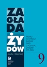 ebook Zagłada Żydów. Studia i Materiały vol. 9 R. 2013 - zbiorowa Praca,Alina Skibińska,Dariusz Libionka,Jakub Petelewicz,Barbara Engelking,Jan Grabowski,Jacek Leociak