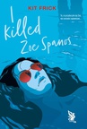 ebook I killed Zoe Spanos - Kit Frick