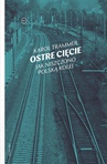 ebook Ostre cięcie. Jak niszczono polską kolej - Karol Trammer