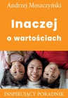 ebook Inaczej o wartościach - Andrzej Moszczyński