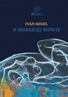 ebook O morskiej mowie - Ivan Sogel