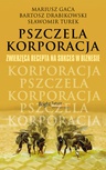 ebook Pszczela korporacja - Sławomir Turek,Mariusz Gaca,Bartosz Drabikowski