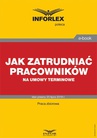 ebook Jak zatrudniać pracowników na umowy terminowe - Opracowanie zbiorowe,zbiorowa Praca