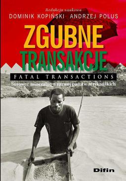 ebook Zgubne transakcje. Fatal transactions. Surowce mineralne a rozwój państw afrykańskich